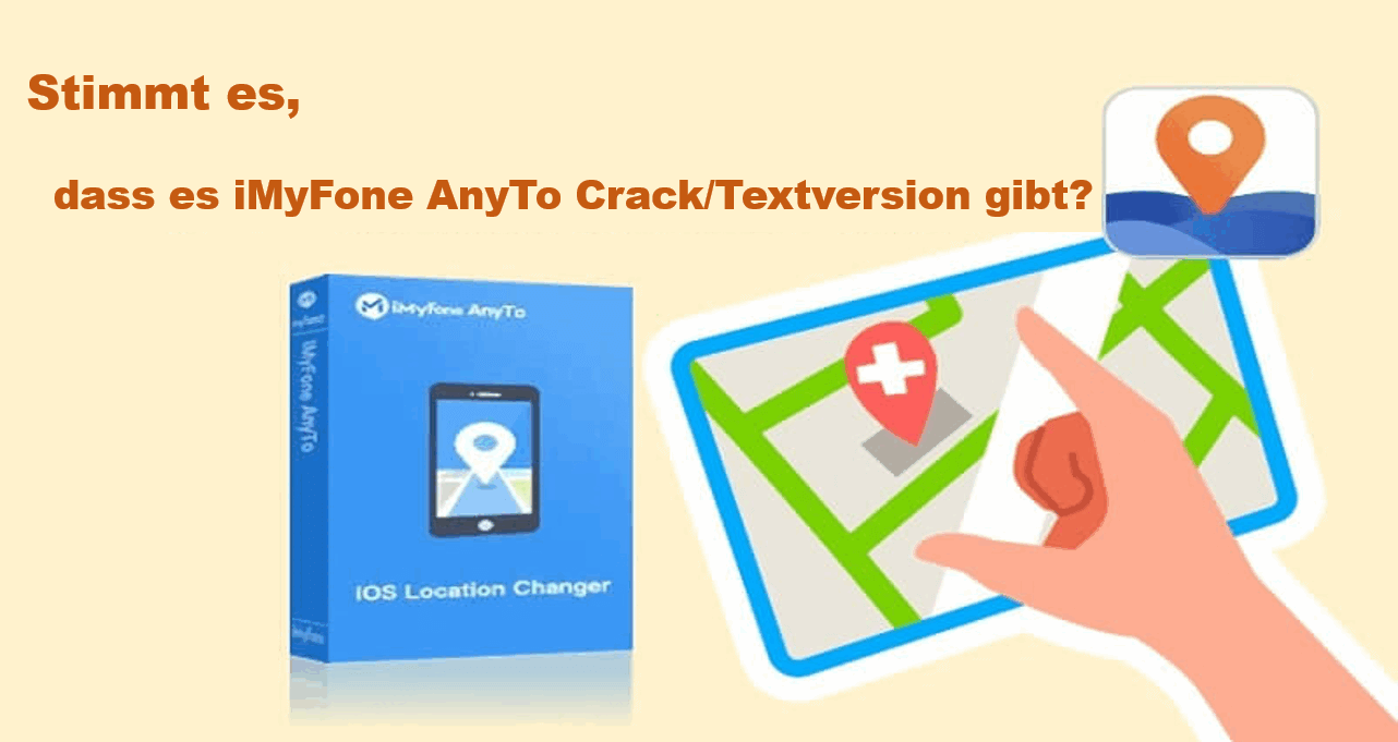 Stimmt es, dass es iMyFone AnyTo Crack/Textversion gibt?