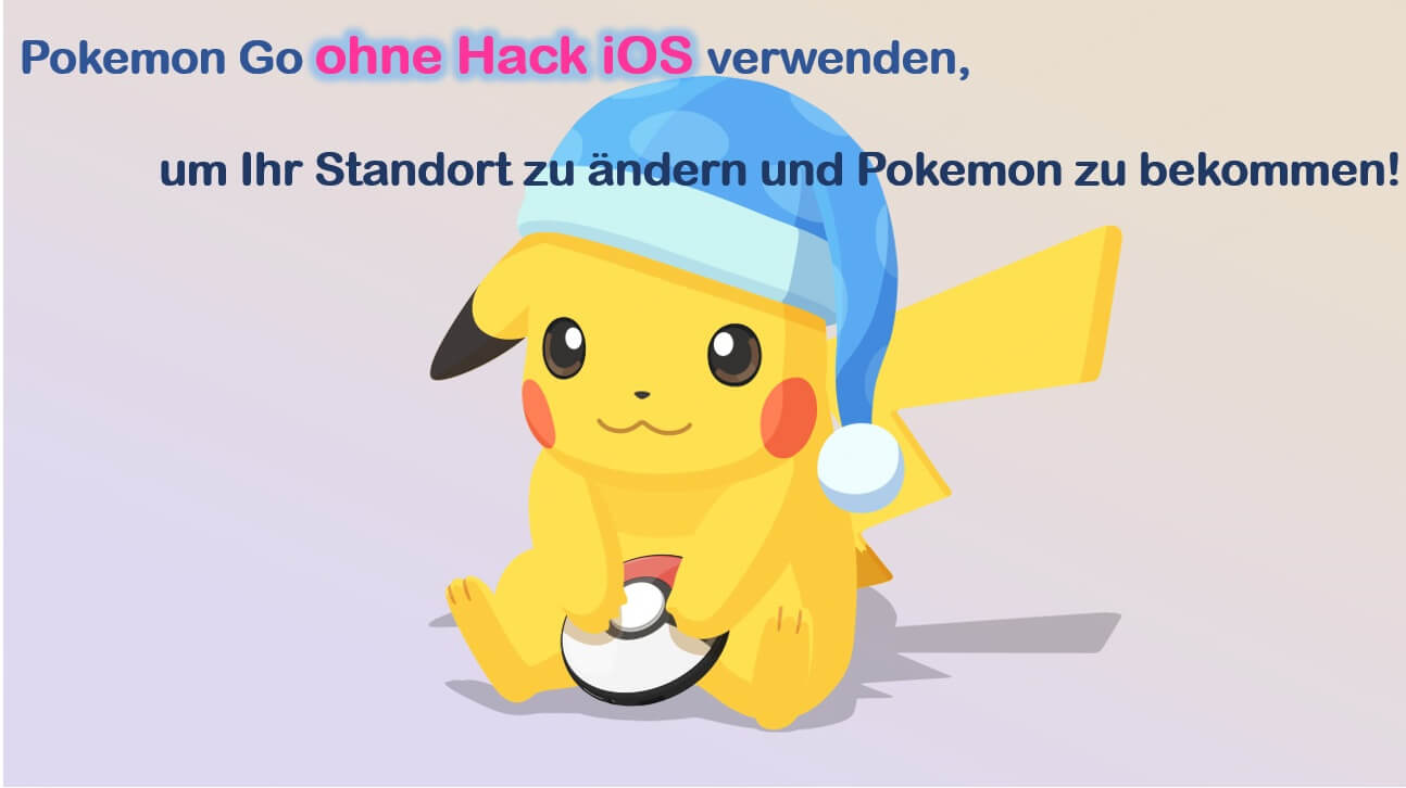  Pokemon GO-App ohne Hack Version verwenden, um Ihr Standort zu ändern und Pokemon zu bekommen