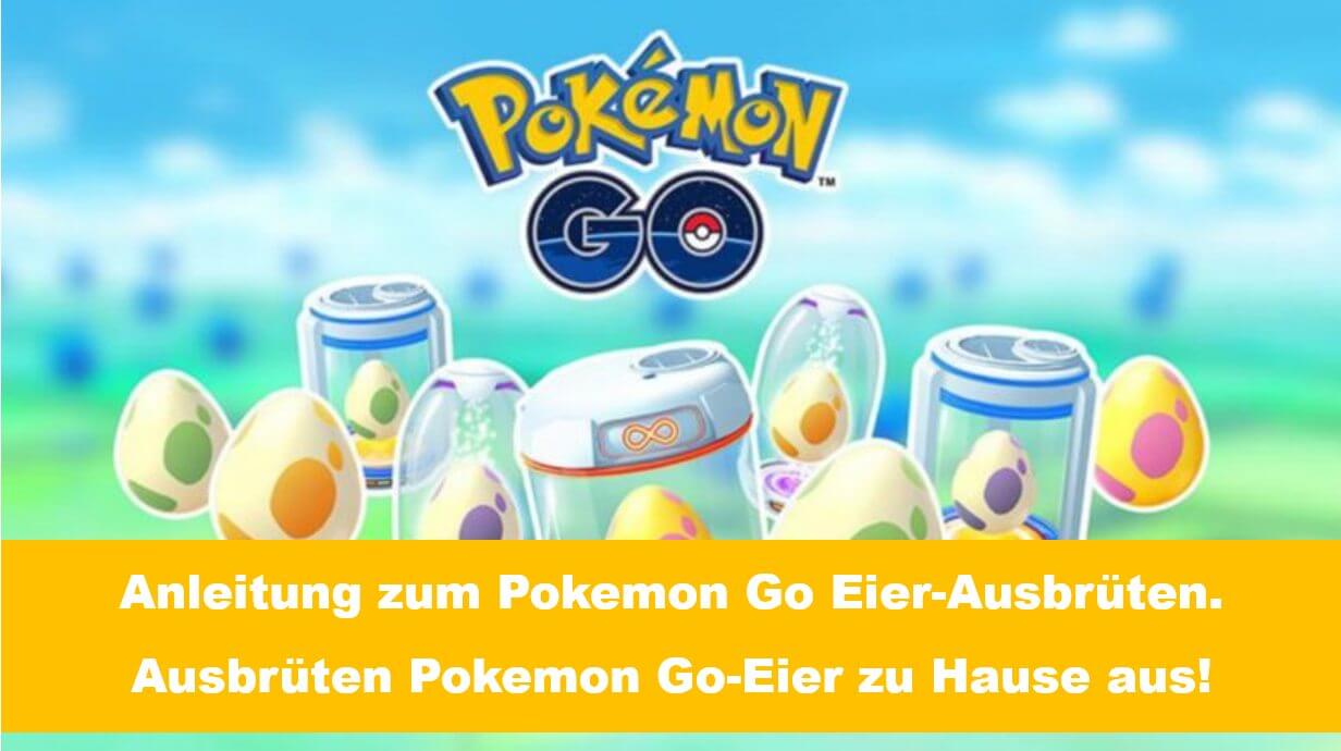 Pokémon Go Eier ausbrüten