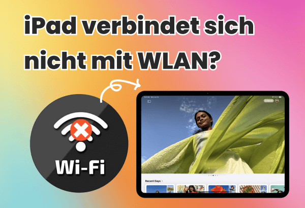 iPad verbindet sich nicht mit WLAN