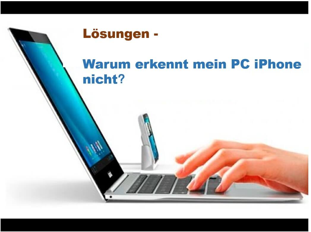 Warum erkennt mein PC iPhone nicht | 8 Lösung