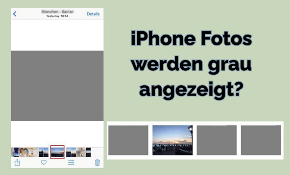 iPhone Bilder in Galerie grau/schwarz angezeigt? 7 Lösungen