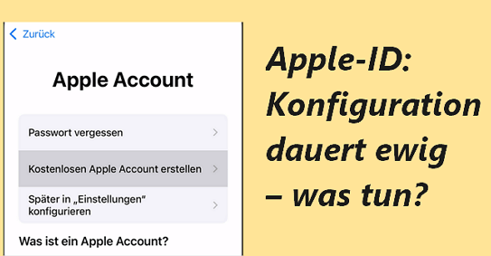 4 Tipps: Apple ID Konfiguration dauert ewig [GELÖST]