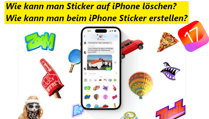 Wie kann man iOS 17 Sticker löschen oder erstellt
