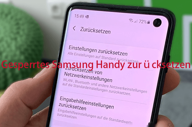 gesperrtes samsung handy zurücksetzen