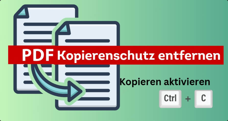 PDF Kopierschutz entfernen: Textkopie erneut aktivieren