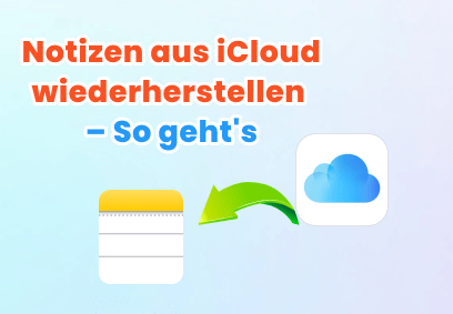 Notizen aus iCloud wiederherstellen