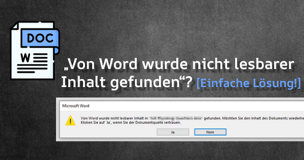 Von Word wurde nicht lesbarer Inhalt gefunden Gelöst