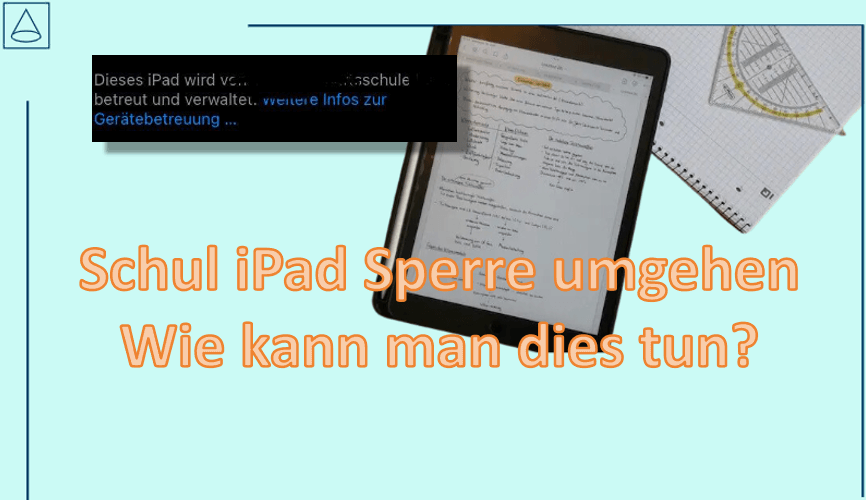 Wie kann man Schul-iPad Sperre umgehen: 3 Methoden