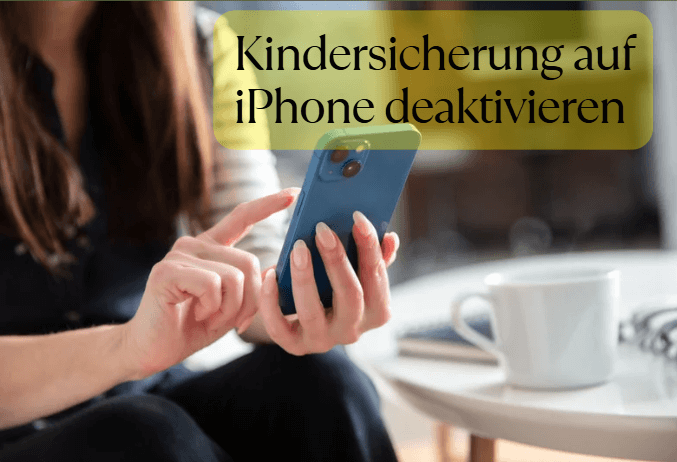 Kindersicherung auf iPhone einfach deaktivieren