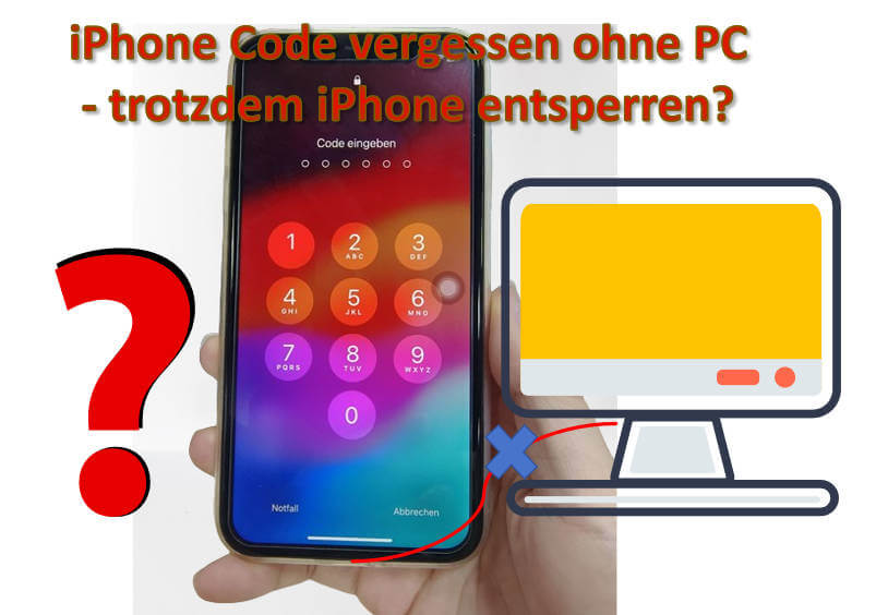 iPhone Code vergessen ohne PC zur Hand? So entsperren Sie es!