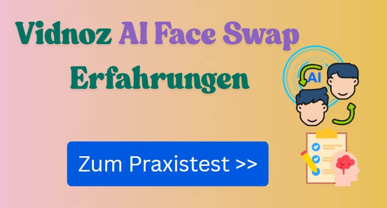 Vidnoz AI Face Swap Erfahrungen