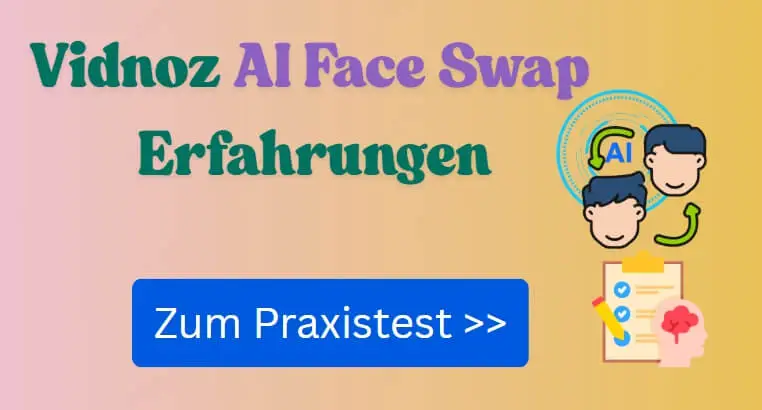 Vidnoz AI Face Swap im Test: Echte Erfahrungen & Bewertung 2025