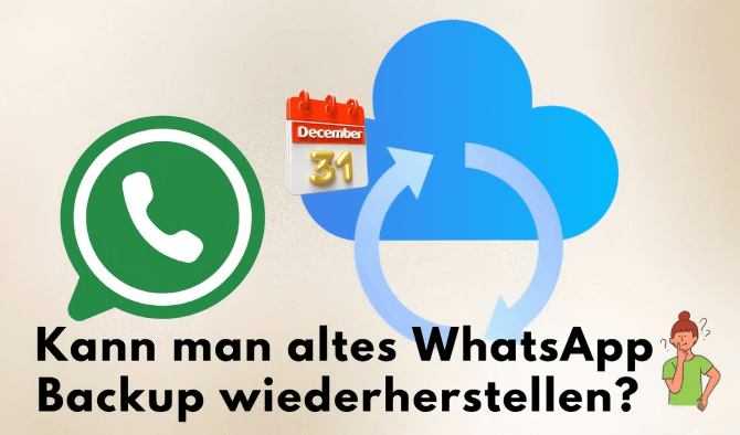 altes WhatsApp Backup wiederherstellen