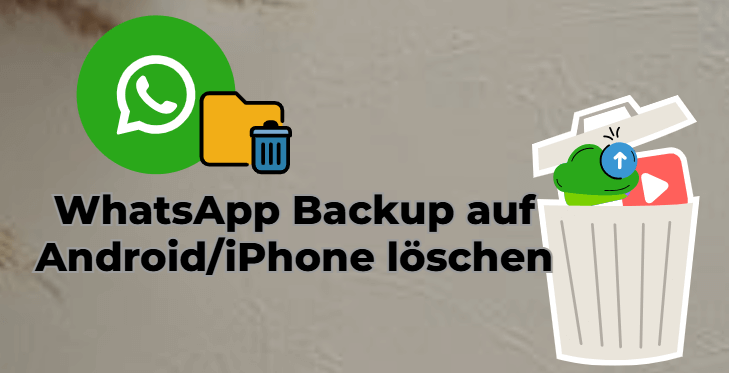 WhatsApp Backup löschen: Cloud-Speicherplatz freigeben