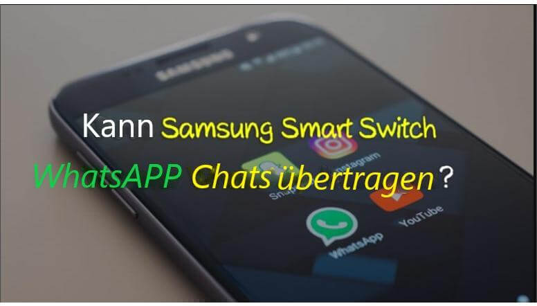 mit Samsung Smart Switch WhatsApp übertragt