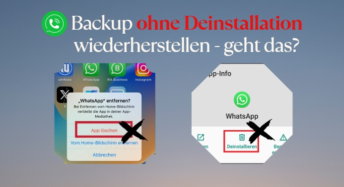 WhatsApp-Backup wiederherstellen ohne Neuinstallation: Tricks 2025