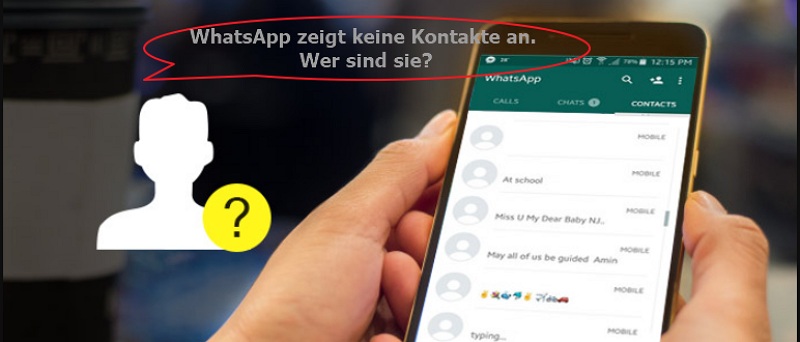 WhatsApp Kontakt wird nicht angezeigt: warum und was tun?