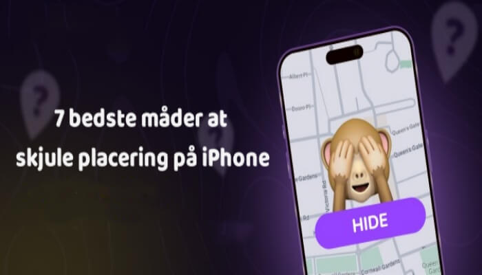 7 bedste måder at skjule placering på iPhone