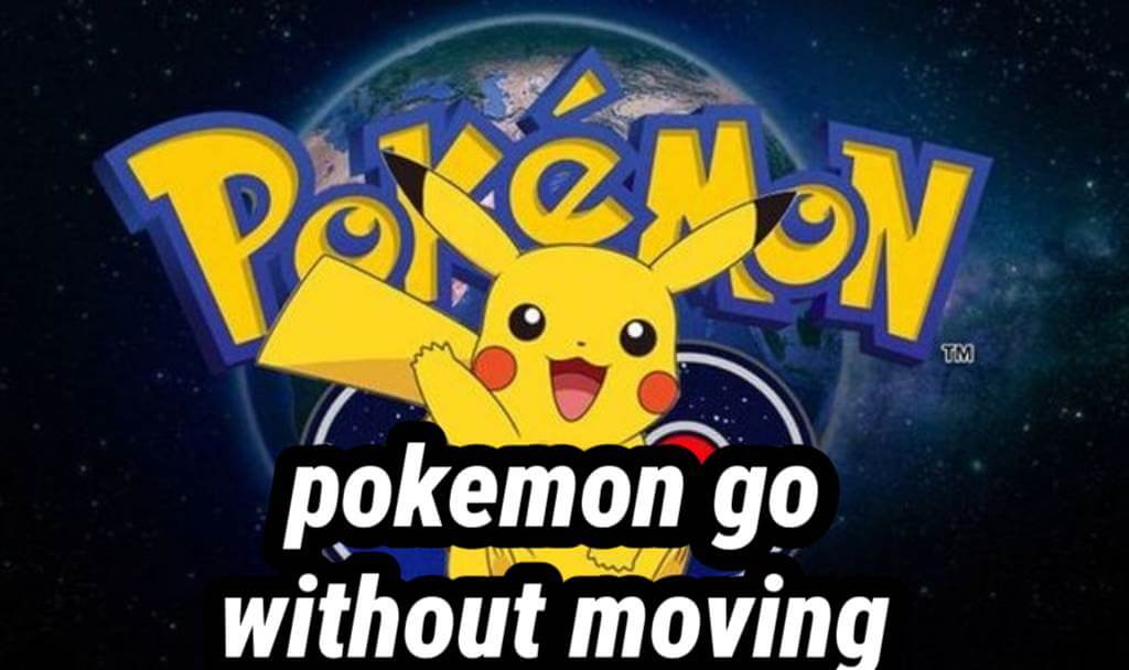 Pokémon Go uden at bevæge sig