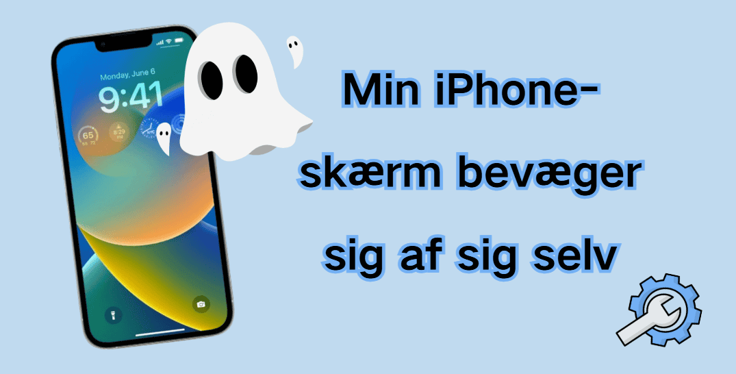 min iPhone-skærm bevæger sig af sig selv