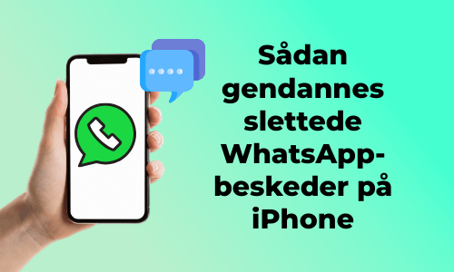 gendanne slettede whatsapp-beskeder iphone