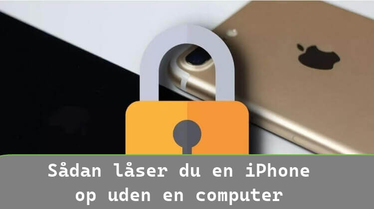 3 hurtige løsninger: Sådan låser du en iPhone op uden en computer