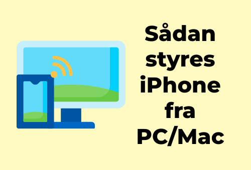 Sådan styres iPhone fra pc/Mac 2024