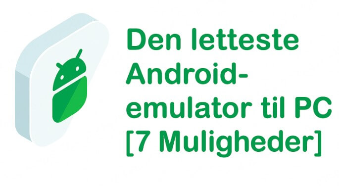 Den letteste Android-emulator til PC 
