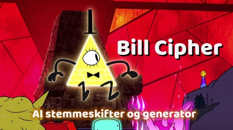 Bill Cipher AI stemmeskifter og generator