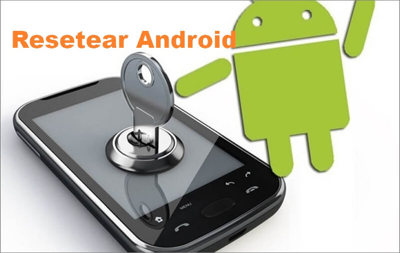 resetear Android