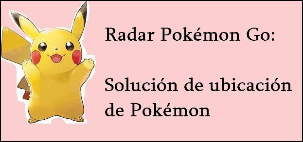 radar pokemon go
