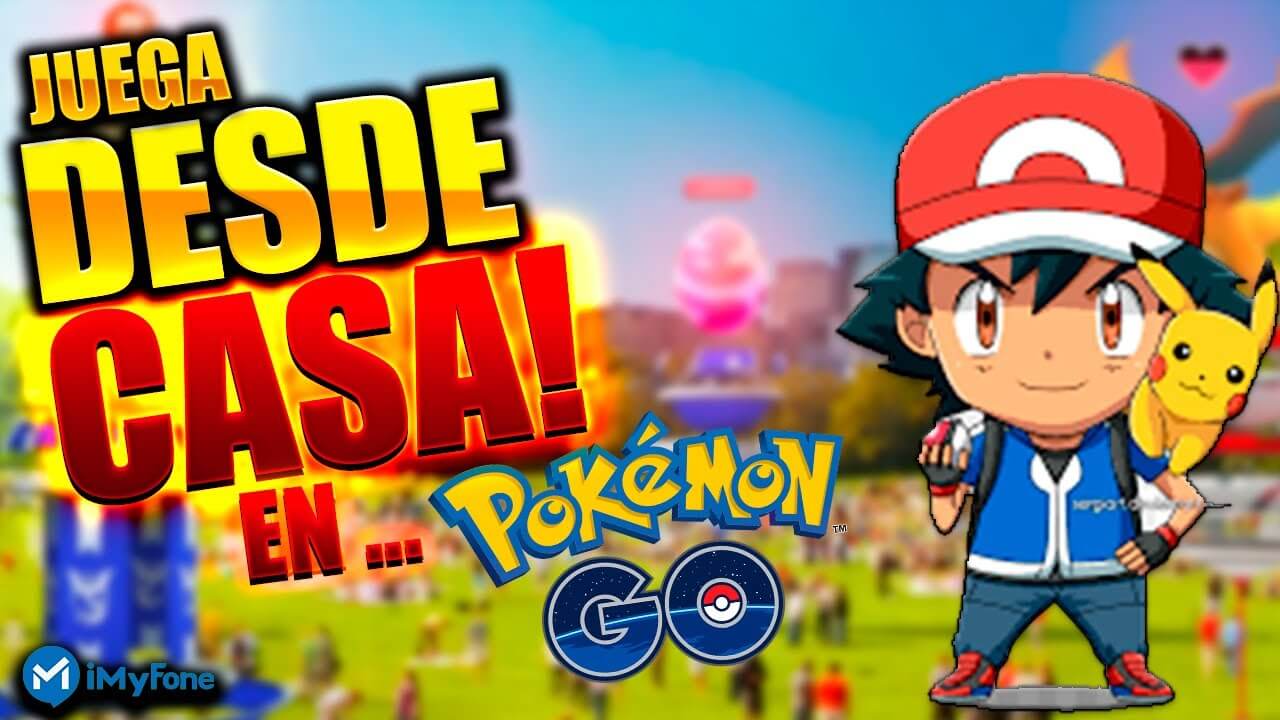 Cómo jugar Pokémon Go sin salir de casa | iOS y Android