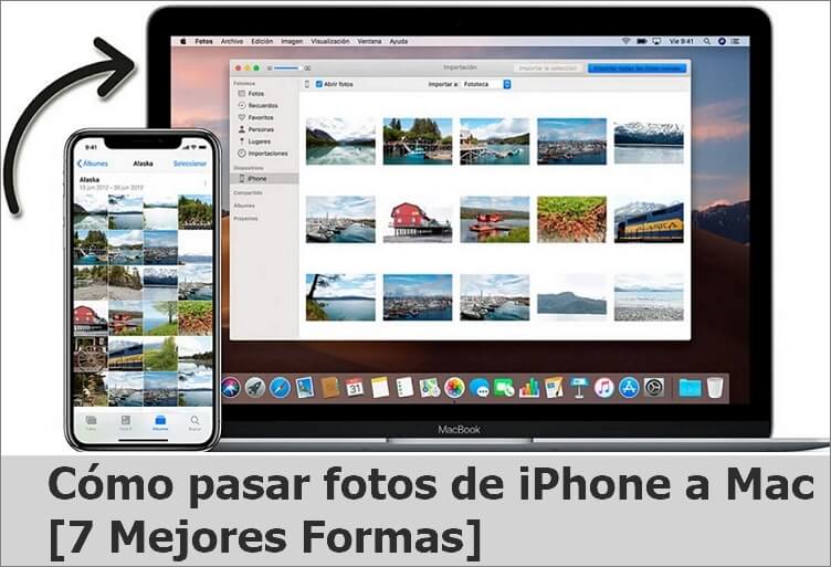 Cómo pasar fotos de iPhone a Mac [7 Mejores Formas]