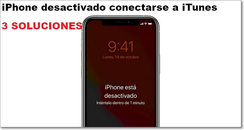 iphone desactivado conectarse a itunes