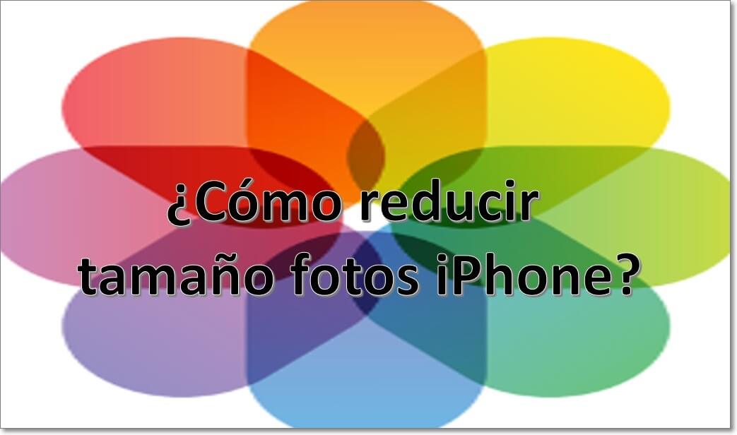 ¿Pesado el foto? ¡Ver cómo reducir tamaño fotos iPhone!