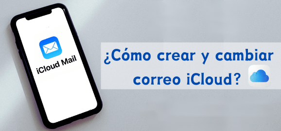 Cómo crear y cambiar la dirección de correo de iCloud