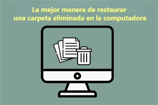 cómo recuperar carpetas eliminadas de tu PC