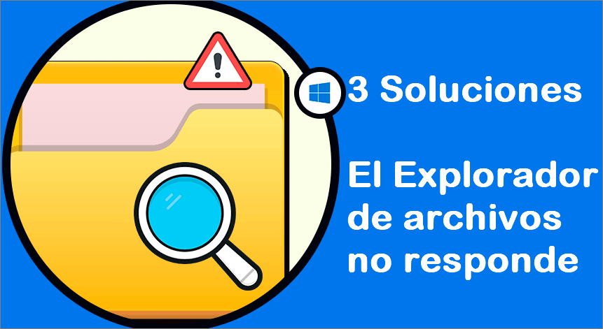 3 Soluciones | El Explorador de archivos no responde
