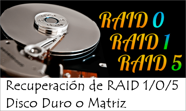 [Paso a Paso] Recuperación de RAID 1/0/5 Disco Duro o Matriz