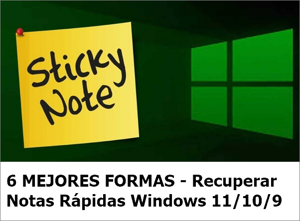 6 MEJORES FORMAS - Recuperar Notas Rápidas Windows 11/10/9