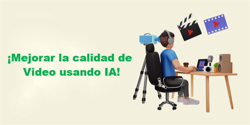 Top 7 formas gratuitas para mejorar calidad de video con IA