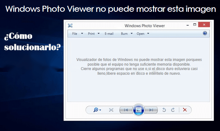 6 Formas de 'Visualizador de fotos de Windows no puede mostrar esta imagen'