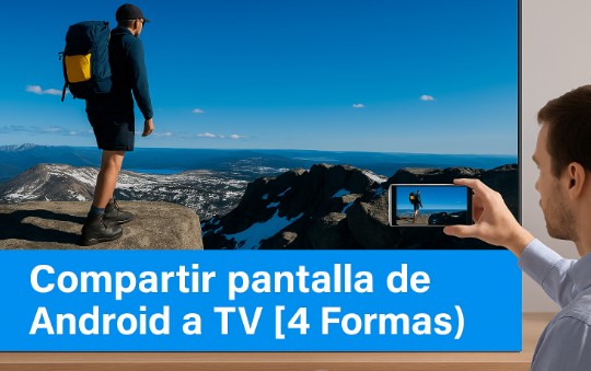 TRansmirit pantalla Android a TV 