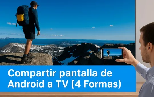 Cómo compartir pantalla Android a TV en  2025 : Guía completa con y sin cables