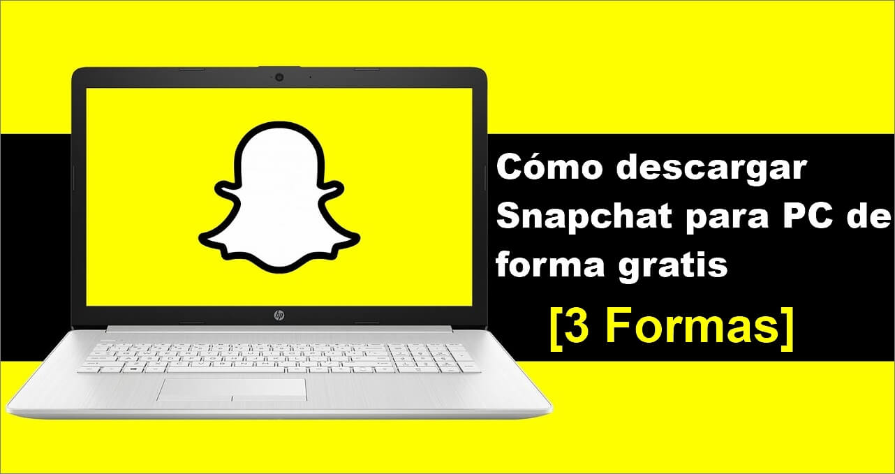[3 Formas] Cómo descargar Snapchat para PC de forma gratis