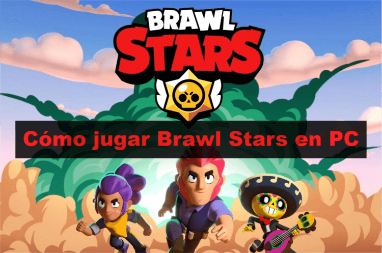 Se puede jugar Brawl Stars en PC