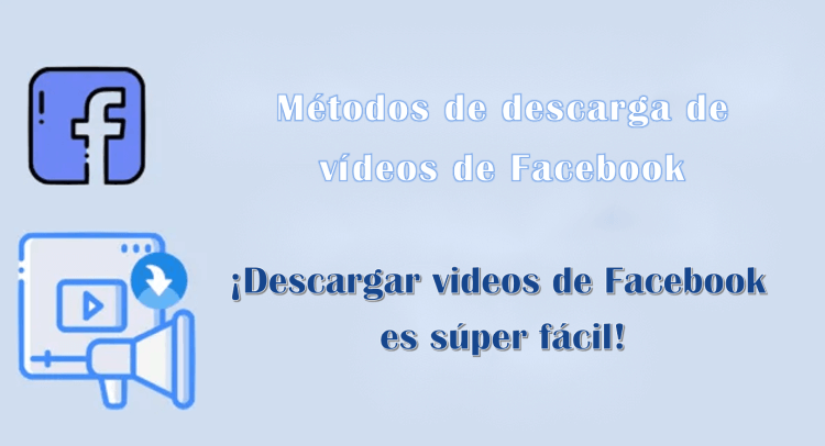 Descargar videos de Facebook