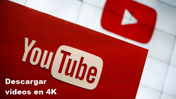 descargar videos de YouTube 4K