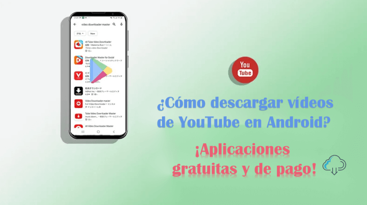 5 Aplicaciones para descargar videos de YouTube en Android